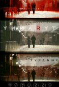 Тирания  (сериал 2008 - ...) - трейлер и описание.
