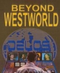 Beyond Westworld - трейлер и описание.