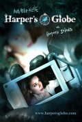 Harper's Globe  (сериал 2009 - ...) - трейлер и описание.
