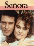 Сеньора  (сериал 1988-1989) - трейлер и описание.