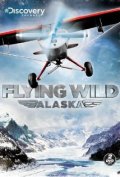 Полеты вглубь Аляски (сериал 2011 - 2012) - трейлер и описание.