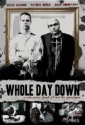 Whole Day Down - трейлер и описание.